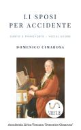 Ebook Li sposi per accidente (Canto&piano - Vocal score) di Domenico Cimarosa, Simone Perugini (a Cura Di) edito da Domenico Cimarosa