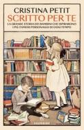 Ebook Scritto per te di Cristina Petit edito da Solferino