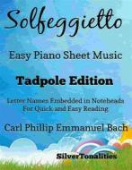 Ebook Solfeggietto Easy Piano Sheet Music Tadpole Edition di Silvertonalities edito da SilverTonalities
