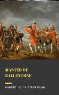 Ebook Master of Ballentrae di Robert Louis Stevenson edito da Madeley publishing
