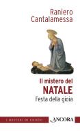 Ebook Il mistero del Natale di Cantalamessa Raniero edito da Ancora