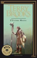 Ebook Il viaggio della Jerle Shannara - 3. L'ultima magia di Brooks Terry edito da Mondadori