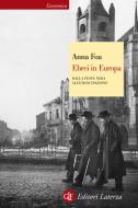 Ebook Ebrei in Europa di Anna Foa edito da Editori Laterza