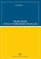 Ebook Trois essais sur le symbolisme français di Simonetta Valenti edito da EDUCatt