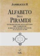 Ebook Alfabeto delle Piramidi di Jamblicus II edito da Edizioni Cerchio della Luna