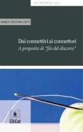 Ebook Dai connettivi ai connettori di Maria Cristina Gatti edito da EDUCatt