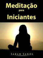 Ebook Meditação Para Iniciantes di Hiddenstuff Entertainment edito da HIDDENSTUFF ENTERTAINMENT