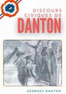 Ebook Discours Civiques De Danton di Georges Danton edito da Books on Demand