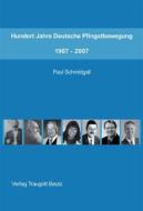 Ebook Hundert Jahre Deutsche Pfingstbewegung 1907-2007 di Paul Schmidgall edito da Traugott Bautz