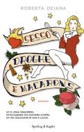 Ebook Sesso, droghe e macarons di Deiana Roberta edito da Sperling & Kupfer