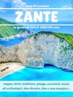 Ebook Zante - La guida di isole-greche.com di Luca Di Lorenzo edito da Luca Di Lorenzo