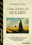 Ebook Campo di grano con Holmes di Giordano Giorgi edito da Delos Digital