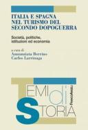 Ebook Italia e Spagna nel turismo del secondo dopoguerra di AA. VV. edito da Franco Angeli Edizioni