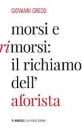 Ebook Morsi e rimorsi: il richiamo dell’aforista di Giovanni Greco edito da Mimesis Edizioni