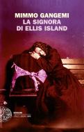 Ebook La signora di Ellis Island di Gangemi Mimmo edito da Einaudi