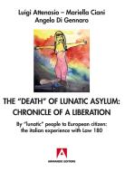 Ebook The Death Of Lunatic Asylum di Attenasio Luigi, Ciani Mariella, Di Gennaro Angelo edito da Armando Editore