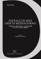 Ebook Partage de Midi. Crisi di Mezzogiorno di Paul Claudel edito da EDUCatt