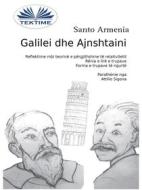 Ebook Galilei Dhe Ajnshtaini di Santo Armenia edito da Tektime