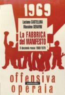 Ebook La fabbrica del Manifesto di Luciana Castellina, Massimo Serafini edito da Manifestolibri