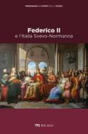 Ebook Federico II e l’Italia Svevo-Normanna di Montesano Marina, AA.VV. edito da Pelago