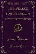 Ebook The Search for Franklin di Frederick Schwatka edito da Forgotten Books