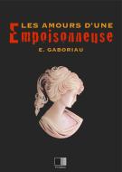 Ebook Les amours d'une empoisonneuse di Émile Gaboriau edito da FV Éditions