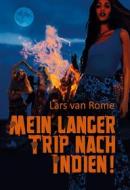 Ebook Mein langer Trip nach Indien di Lars van Rome edito da Books on Demand
