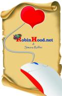 Ebook Robin Hood.net di Simona Ruffini edito da Simona Ruffini