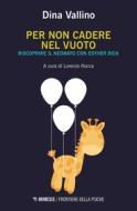 Ebook Per non cadere nel vuoto di Dina Vallino, Lorenzo Rocca edito da Mimesis Edizioni