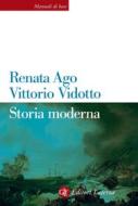 Ebook Storia moderna di Renata Ago, Vittorio Vidotto edito da Editori Laterza