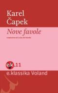 Ebook Nove favole di ?apek Karel edito da Voland