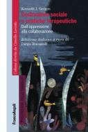Ebook Costruzione sociale e pratiche terapeutiche di Kenneth J. Gergen edito da Franco Angeli Edizioni