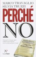 Ebook Perché No di Marco Travaglio, Silvia Truzzi edito da PaperFIRST