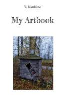 Ebook My Artbook di Toni iskulehto edito da Books on Demand