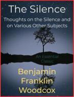 Ebook The Silence di Benjamin Franklin Woodcox edito da Andura Publishing