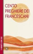 Ebook Cento preghiere dei francescani di Roberta Russo edito da TS Edizioni
