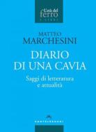Ebook DIARIO DI UNA CAVIA. SAGGI DI LETTERATURA E ATTUALITA' di Matteo Marchesini edito da Castelvecchi