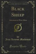 Ebook Black Sheep di Jean Kenyon Mackenzie edito da Forgotten Books