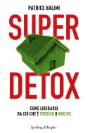 Ebook Super Detox di Halimi Patrice edito da Sperling & Kupfer