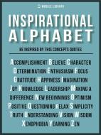 Ebook Inspirational Alphabet - Inspirational Quotes And Ideals di Mobile Library edito da Mobile Library
