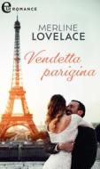 Ebook Vendetta parigina (eLit) di Merline Lovelace edito da HaperCollins Italia