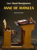 Ebook Anne of Avonlea di Lucy Maud Montgomery edito da E-BOOKARAMA