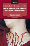 Ebook Sex and Violence di Roberto Curti, Tommaso La Selva edito da Lindau