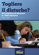 Ebook Togliere il disturbo? di Franco Portelli edito da Youcanprint