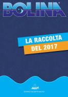 Ebook Raccolta Bolina 2017 di AA. VV. edito da Editrice Incontri Nautici