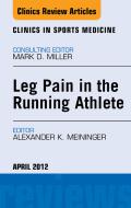 Ebook Leg Pain in the Running Athlete, An Issue of Clinics in Sports Medicine di Alexander Meininger edito da Saunders
