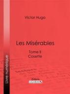 Ebook Les Misérables di Victor Hugo, Ligaran edito da Ligaran
