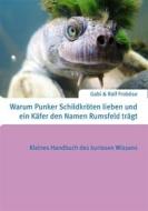 Ebook Warum Punker Schildkröten lieben und ein Käfer den Namen Rumsfeld trägt di Gabi Froböse edito da Books on Demand