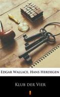 Ebook Klub der Vier di Edgar Wallace, Hans Herdegen edito da Ktoczyta.pl
