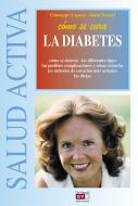 Ebook Cómo se cura la diabetes di Giuseppe Lepore, Italo Nosari edito da De Vecchi